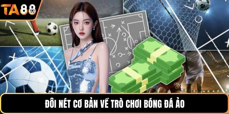 Đôi nét cơ bản về trò chơi bóng đá ảo