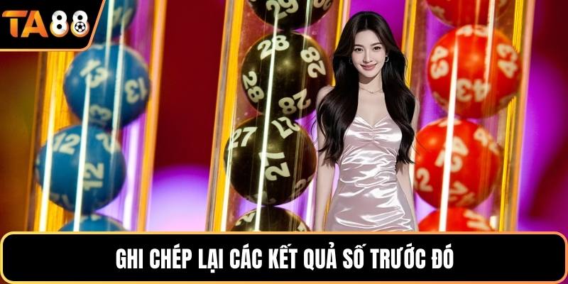 Ghi chép lại các kết quả số trước đó