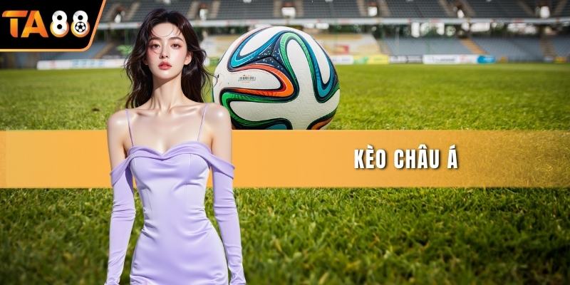 Kèo Châu Á
