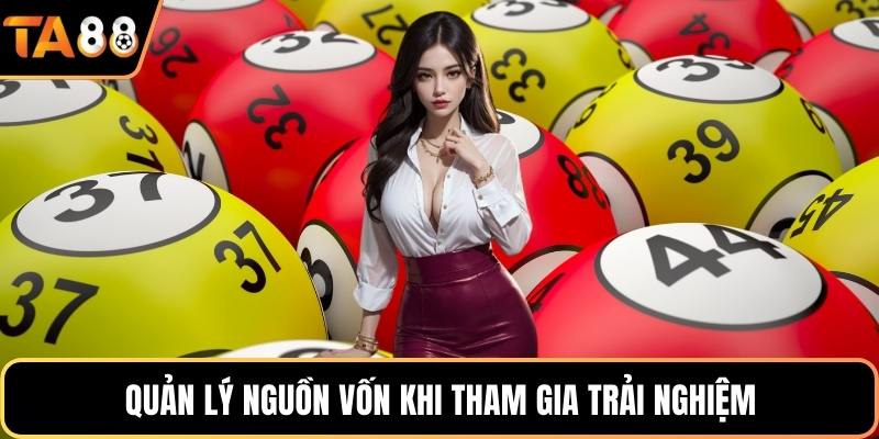 Quản lý nguồn vốn khi tham gia trải nghiệm
